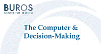 The Computer and the Decision-making Process (Buros-Nebraska Symposium on Measurement and Testing Series) Terry B. Gutkin and Steven L. Wise