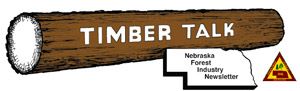 Timber Talk: Nebraska Forest Industry Newsletter