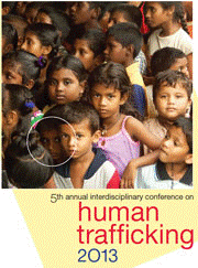 Fifth Annual Interdisciplinary Conference on Human Trafficking 2013