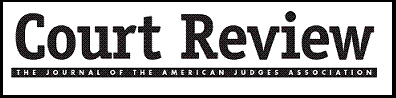 Court Review: The Journal of the American Judges Association