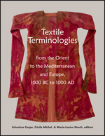 Textile Terminologies from the Orient to the Mediterranean and Europe, 1000 BC to 1000 AD