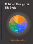 Nutrition Through the Life Cycle: An OER Created in Collaboration With Undergraduate Students by Sabine Zempleni