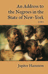An Address to the Negroes in the State of New-York by Jupiter Hammon