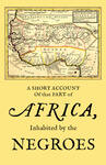 A Short Account of that Part of Africa Inhabited by the Negroes