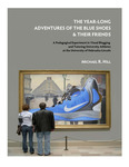 The Year-Long Adventures of the Blue Shoes & Their Friends by Michael R. Hill