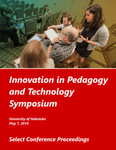 Innovation in Pedagogy and Technology Symposium, 2019: Selected Conference Proceedings by University of Nebraska Online and University of Nebraska Information Technology Services