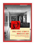 The Vine Street Irregulars: A Chronicle of Graduate Student Life and Politics at the University of Nebraska-Lincoln 1975–1976 by Michael R. Hill