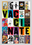 Vaccinate: Posters from the COVID-19 Pandemic