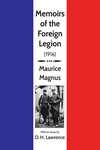 Memoirs of the Foreign Legion by Maurice Magnus and D.H. Lawrence